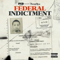 Artwork for FEDERAL INDICTMENT by Philthy Rich