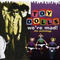 Artwork for We're Mad! The Anthology by Toy Dolls