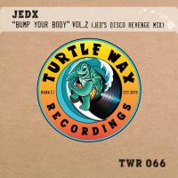 Artwork for Bump Your Body (Vol. 2) (Jed's Disco Revenge Mix) by JedX