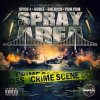 Artwork for Spray Area (feat. Pom Pom) by Spice 1