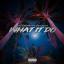 Artwork for What It Do (feat. Foolish)