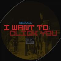 Artwork for I Want To Click You by Nezvil