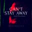 Artwork for Can't Stay Away