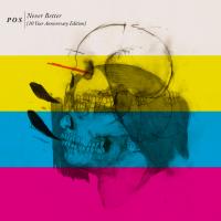 Artwork for Never Better (10 Year Anniversary Edition) by P.O.S