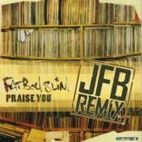 Artwork for Praise You (JFB the Remixes) by Fatboy Slim