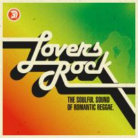 Artwork for Lovers Rock (The Soulful Sound of Romantic Reggae) by Various Artists