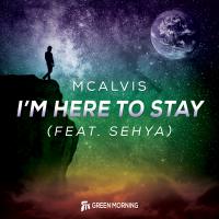 Artwork for I'm Here To Stay by McAlvis