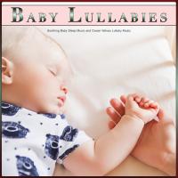 Artwork for Baby Lullabies: Soothing Baby Sleep Music and Ocean Waves Lullaby Music by Baby Lullaby Academy