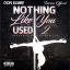 Artwork for Nothin Like You Used 2 (feat. Torrion Official)