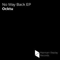 Artwork for No Way Back EP by Ocktu