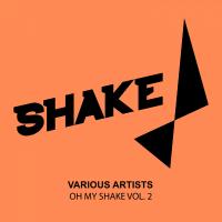 Artwork for Oh My Shake, Vol. 2 by Various Artists