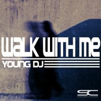 Artwork for Walk With Me by Young DJ