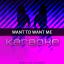 Artwork for Want To Want Me: Karaoke Tribute To Jason Derulo (Karaoke Version)