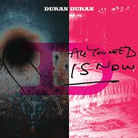 Artwork for All You Need Is Now (duplicate) by Duran Duran