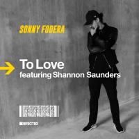 Artwork for To Love (feat. Shannon Saunders) by Sonny Fodera