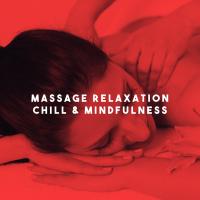 Artwork for Massage Relaxation Chill & Mindfulness by Massage Tribe