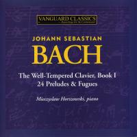 Artwork for Bach: The Well Tempered Clavier, Book I: 24 Preludes & Fugues by Mieczyslaw Horszowski