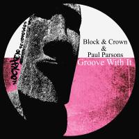 Artwork for Groove With It by Block & Crown