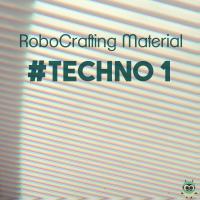 Artwork for #Techno 1 by RoboCrafting Material