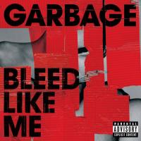 Artwork for Bleed Like Me by Garbage