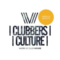 Artwork for Clubbers Culture: Warm Up Club House by Various Artists