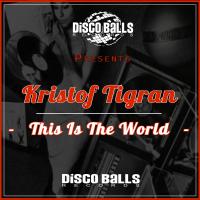 Artwork for This Is The World by Kristof Tigran