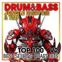 Artwork for Drum & Bass, Jungle Hardcore and Trap Top 100 Best Selling Chart Hits + DJ Mix V2 by Doctor Spook