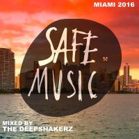 Artwork for Safe Miami 2016 (Mixed By The Deepshakerz) by The Deepshakerz