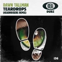 Artwork for Teardrops (Headrockers Remix) by Dawn Tallman