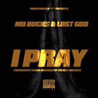 Artwork for I Pray by Mo Buck$