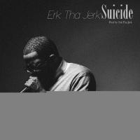 Artwork for Suicide by Erk Tha Jerk