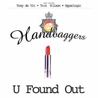 Artwork for U Found Out by Handbaggers