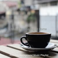 Artwork for Music for Staying at Home by Reading Background Music Playlist