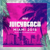 Artwork for Juicy Beach-Miami 2018 by Robbie Rivera