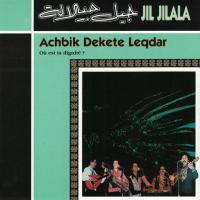 Artwork for Achbik dekete leqdar by Jil Jilala