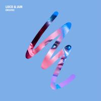 Artwork for Breathe by Loco & Jam