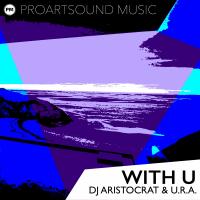 Artwork for With U by DJ Aristocrat