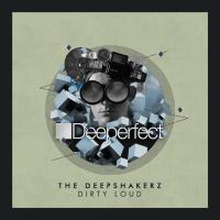 Artwork for Dirty Loud by The Deepshakerz