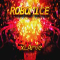 Artwork for Robomice by Xlarve