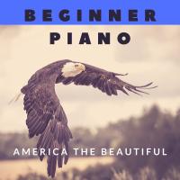 Artwork for Beginner Piano, America the Beautiful by Piano Manly