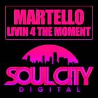 Artwork for Livin 4 The Moment by Martello