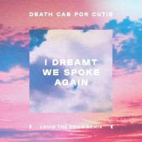 Artwork for I Dreamt We Spoke Again (Louis the Child Remix) by Death Cab for Cutie