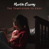 Artwork for The Temptation to Exist by Martin Czerny