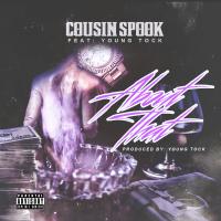 Artwork for About That (feat. Young Tock) by Cousin Spook