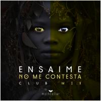 Artwork for No Me Contesta (Club Mix) by Ensaime