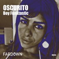 Artwork for Oscurito by Boy Funktastic