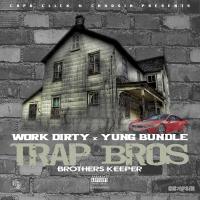 Artwork for Trap Bros (Brothers Keeper) by Work Dirty