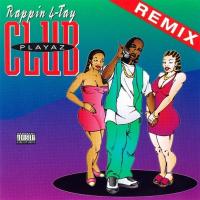 Artwork for Playaz Club Remix EP by Rappin 4-Tay