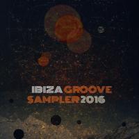 Artwork for Ibiza Groove Sampler 2016 by Various Artists