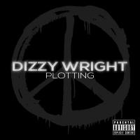 Artwork for Plotting by Dizzy Wright